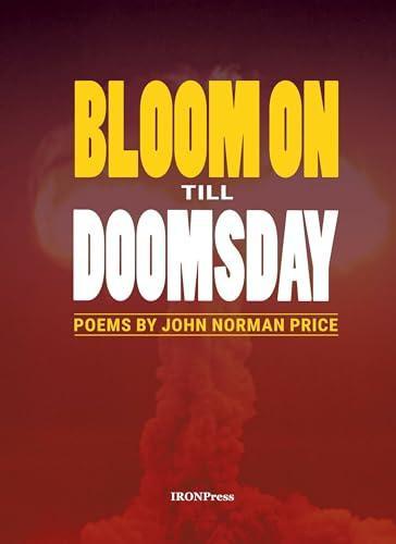 Bloom On Till Doomsday by John Price Paperback Book 9781838344429