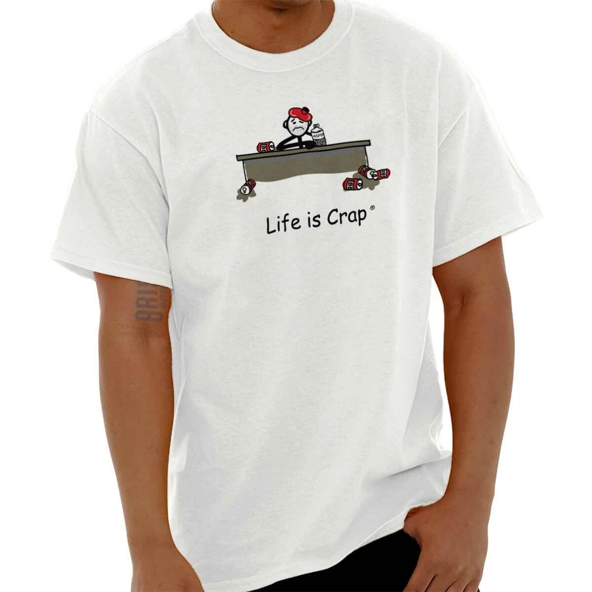 Life is Crap Funny Hangover Cure Adult Gift Adult Short Sleeve Crewneck Tee XXXXL