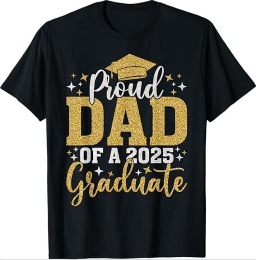 Dad Senior 2025 Proud Dad Of A Class Of 2025 Graduate Unisex T-Shirt Unisex T-Shirt XXL