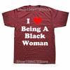 Funny I Love Being A Black Woman Graphic T-shirts Men Women's Fashion Casual Tshirt 100% Cotton Loose Oversized T Shirt