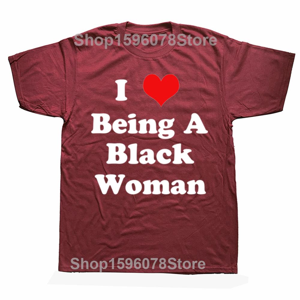 Funny I Love Being A Black Woman Graphic T-shirts Men Women's Fashion Casual Tshirt 100% Cotton Loose Oversized T Shirt