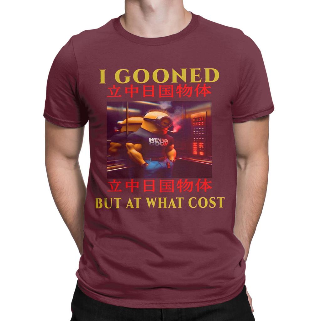 I Gooned But At What Cost T Shirt Men 100 Cotton Unique TShirt Crewneck  Tee Shirt Short Sleeve Tops Summer