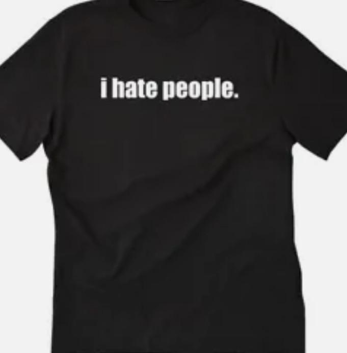 I hate People funny t shirt tee unisex S