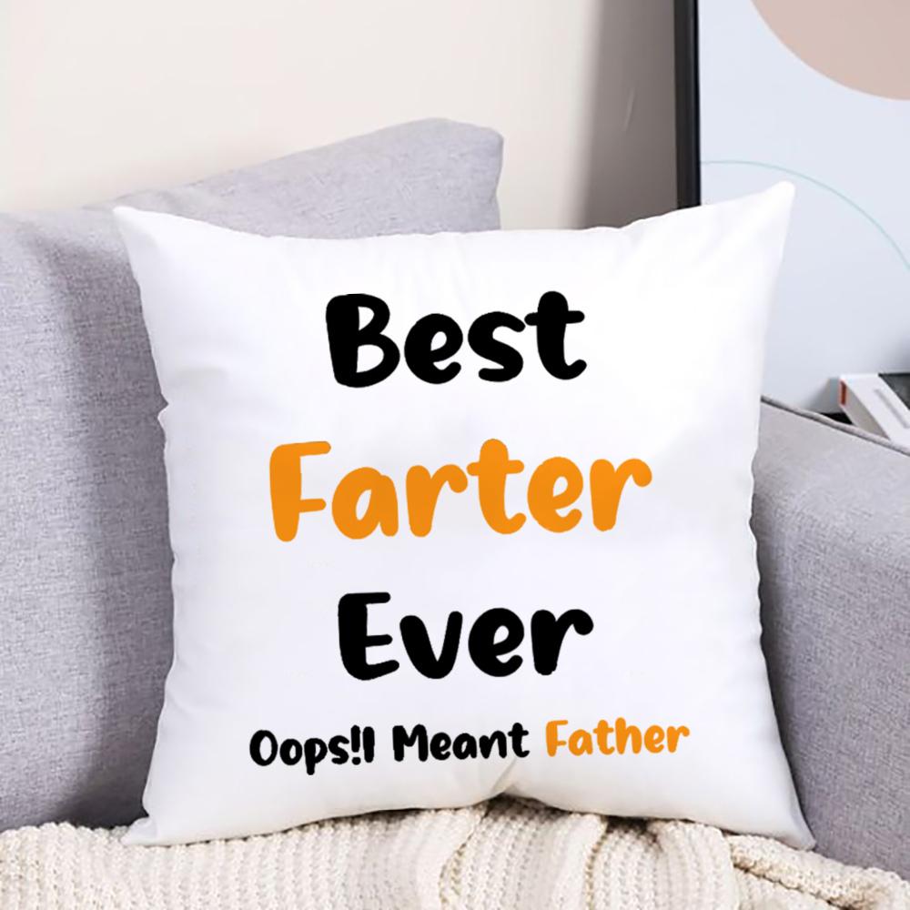 

Best Father Ever Oops I Meant Father Room Soft Pillowcase Bedroom Party Decoration Housewarming Fatherr s Day Pillow Cushion M