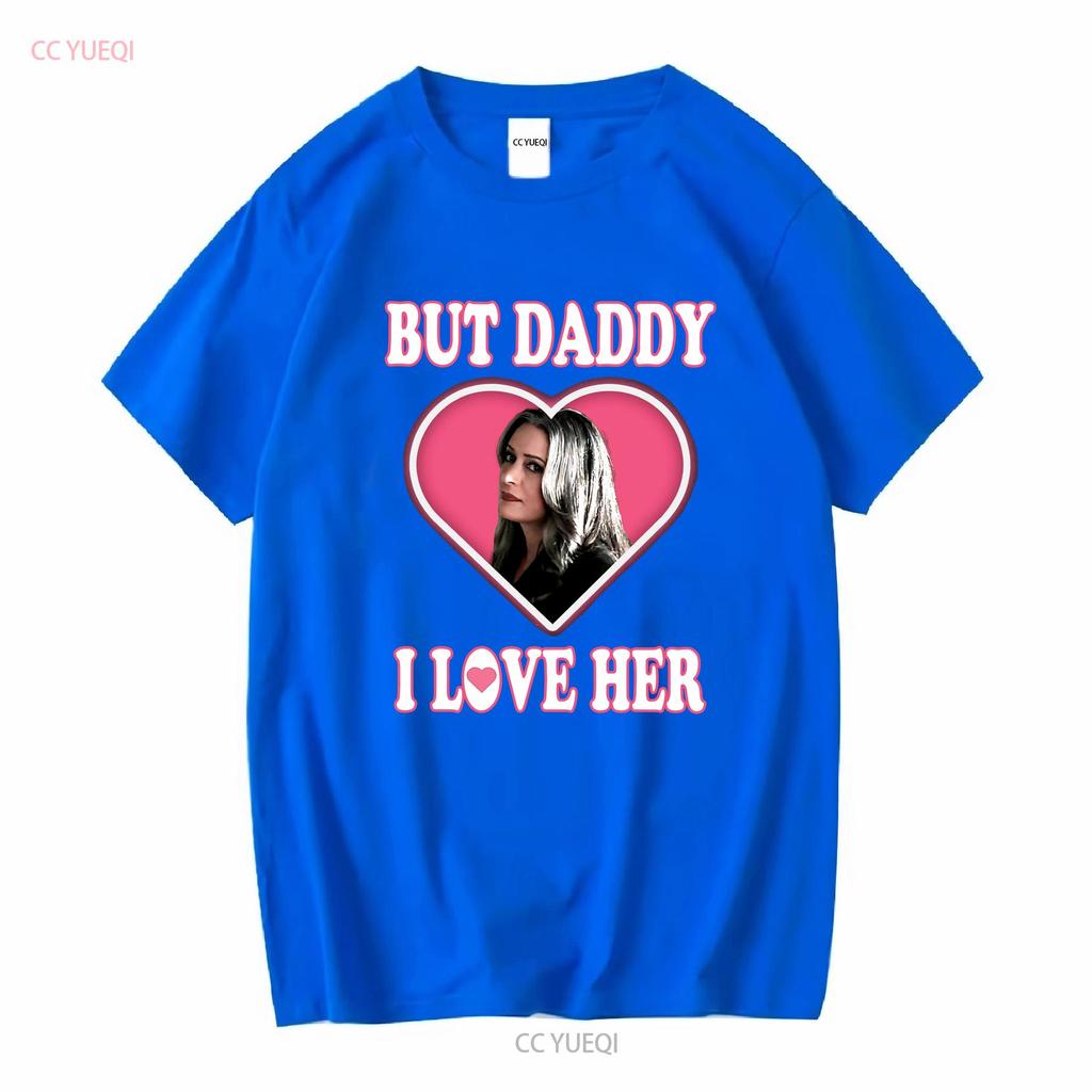 Emily Prentiss But Daddy I Love Her T Shirt Design Criminal Minds Fan Paget Brewster Long or Short Sleeves Vintage Washed