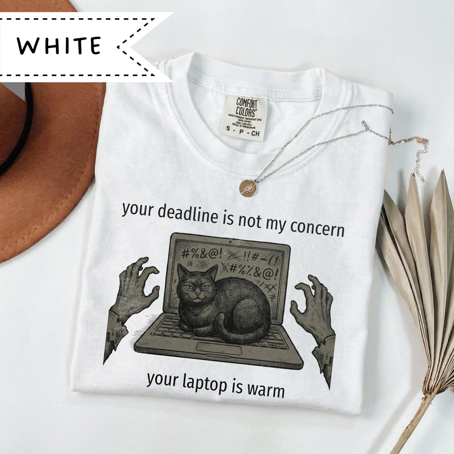 Your deadline is not my concern your laptop is warm Cat Daddy Laptop Tee, Quirky Cat Illustration XL