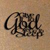 Elegant Metal Wall Art: "If You Give to God, Go to Sleep" Farmhouse Decor Gift