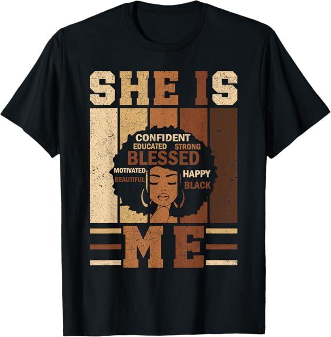

She Is Me Strong Educated Black History Juneteenth Women T-Shirt XL