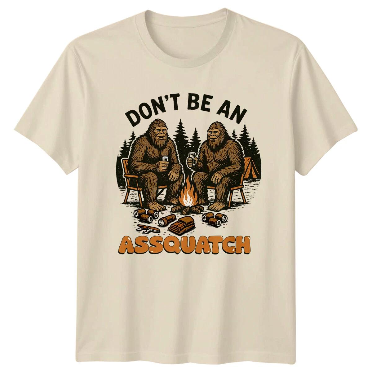 Dont Be An ASSQUATCH Bigfoot Mens T-Shirt Womens Tee Graphic Unisex Top XL