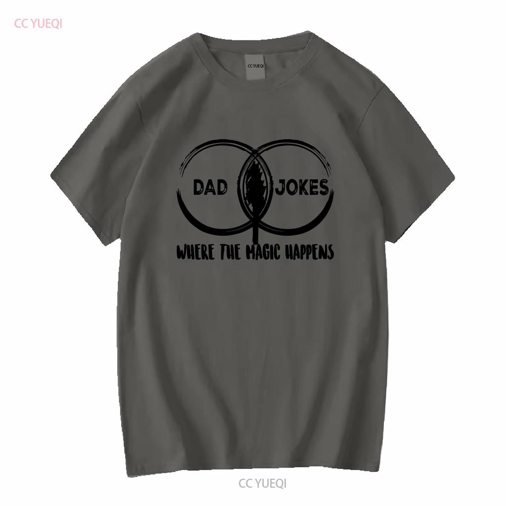 Dad Jokes Venn Diagram Where Magic Happens T Shirt Fathers Day Men long or short sleeves vintage Washed Casual Versatile Unisex