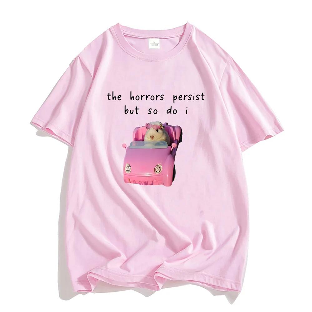 Graphic Teeshirt Summer Funny Printing Tshirts Tee Hamster The Horrors Persist ButTshirt Cartoon Tops Tees Aesthetic Clothes
