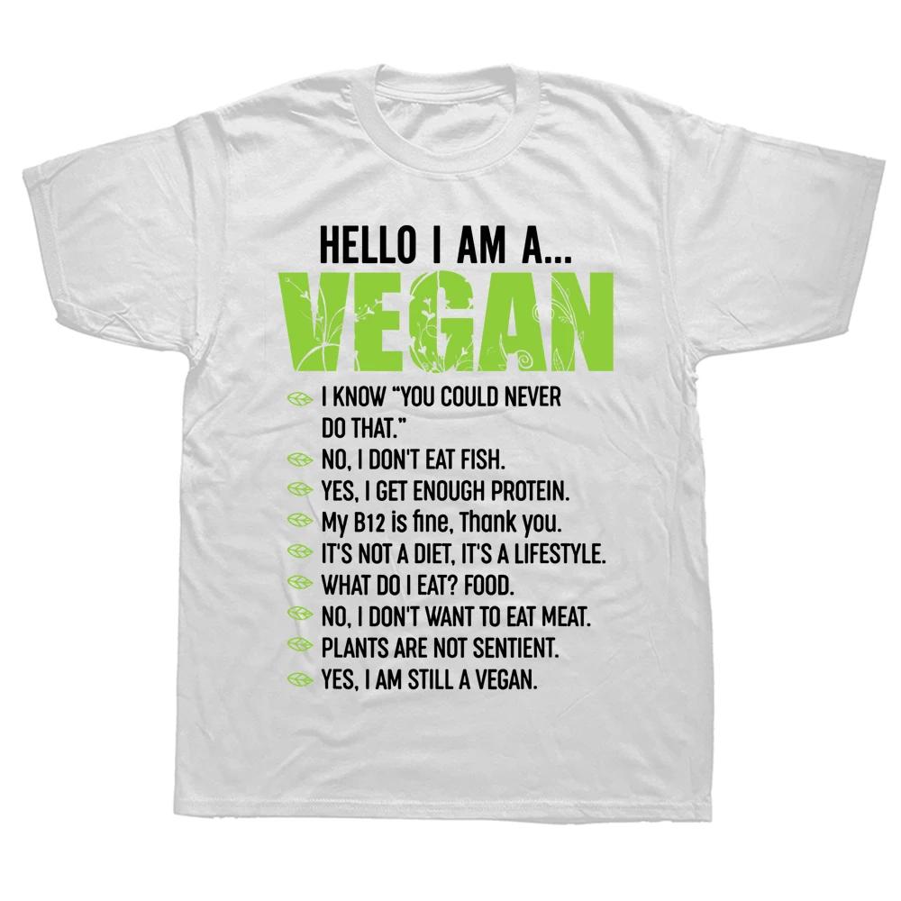 Funny Sarcastic Vegetarian Gift Hello Im A Vegan T Shirts Graphic Cotton Streetwear Short Sleeve Birthday Tshirt Mens Clothing