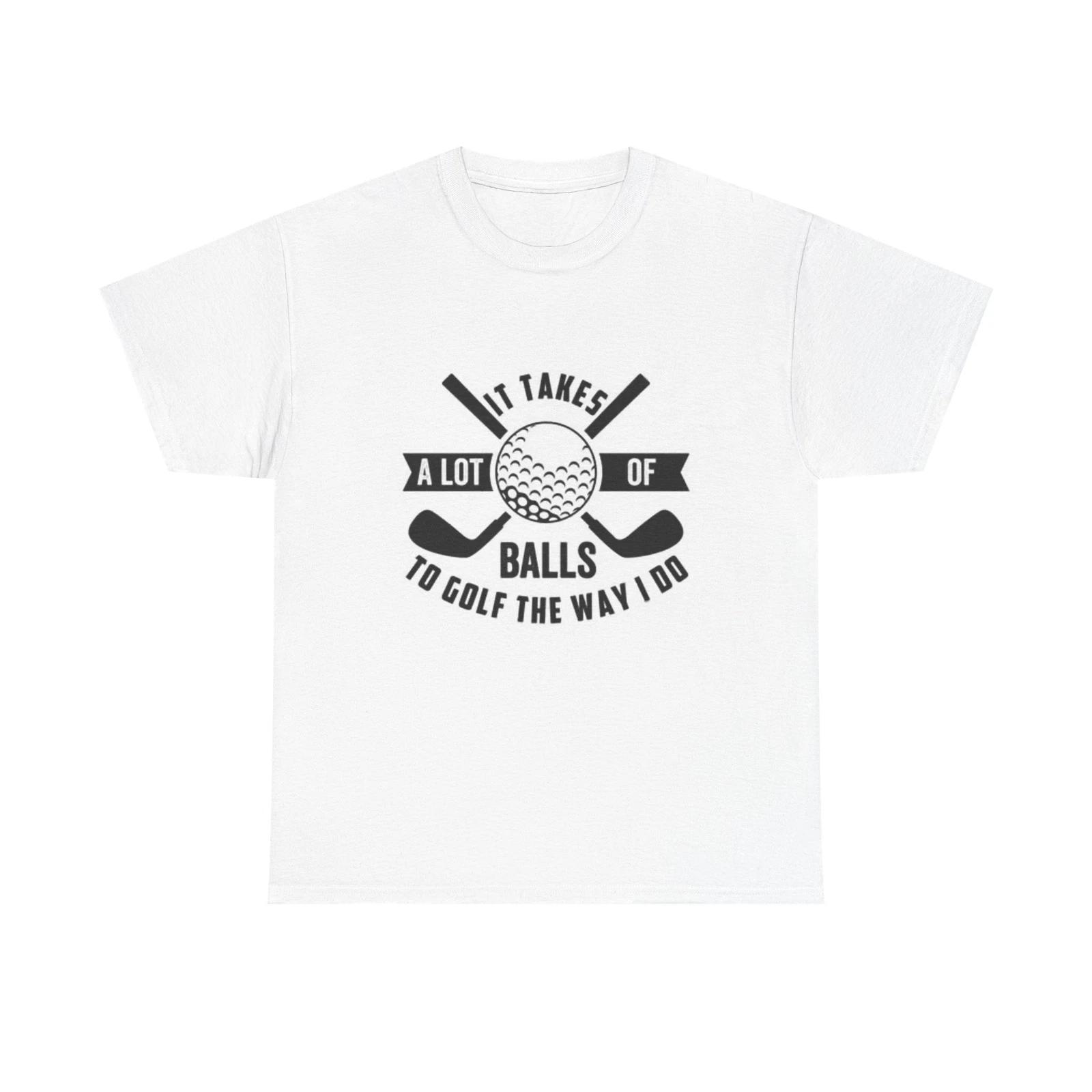 Men s and Women s T-shirts Takes Balls To Golf Graphic L