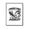 Poster I Can't I'm a Journalist I Can't Minimalist | Photo Paper Poster 310 G Pearlescent Finish Size A4
