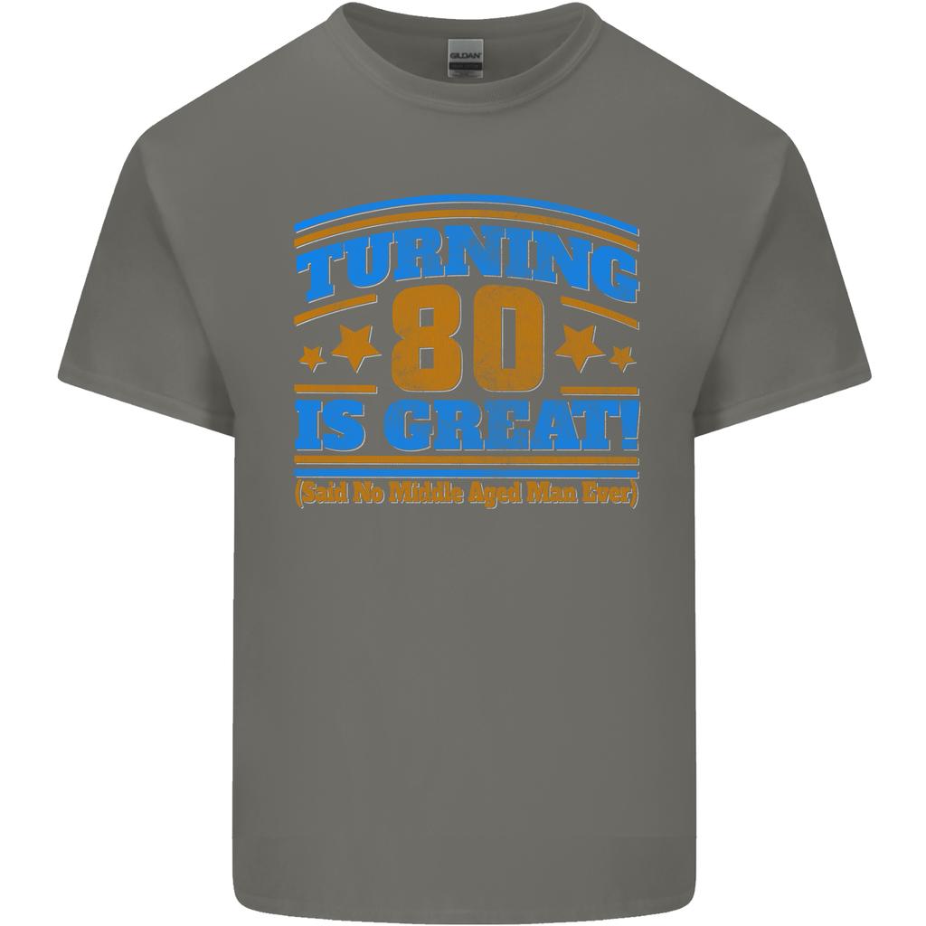 80th Birthday Turning 80 Is Great Unisexs Light Cotton TShirt