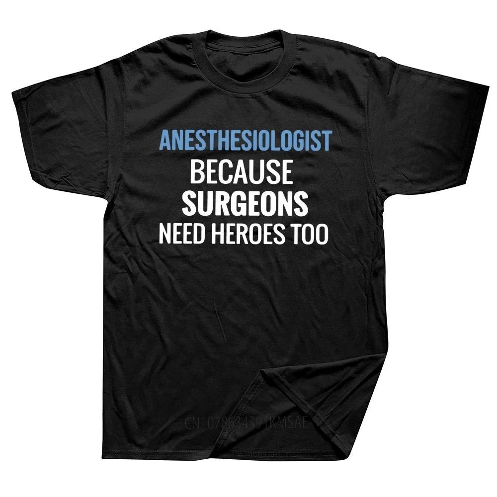 Funny Anesthesiologist T Shirts Graphic Cotton Streetwear Short Sleeve Birthday Gifts Summer T-shirt