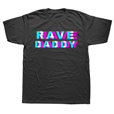 Rave Daddy EDM Music T Shirt Graphic Cotton Streetwear Short Sleeve Dj Electronic Dance Music Birthday Gifts Tshirt Men