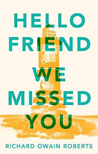 Hello Friend We Missed You by Richard Owain Roberts Paperback Book 9781912681495