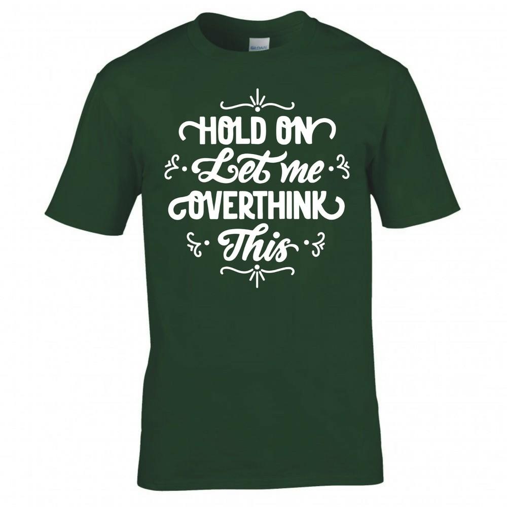 Funny Hold On Let Me Overthink This Tshirt