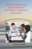 The How To Enhance and Improve Student Learning Methods : Enhanced Techniques and Abilities Book
