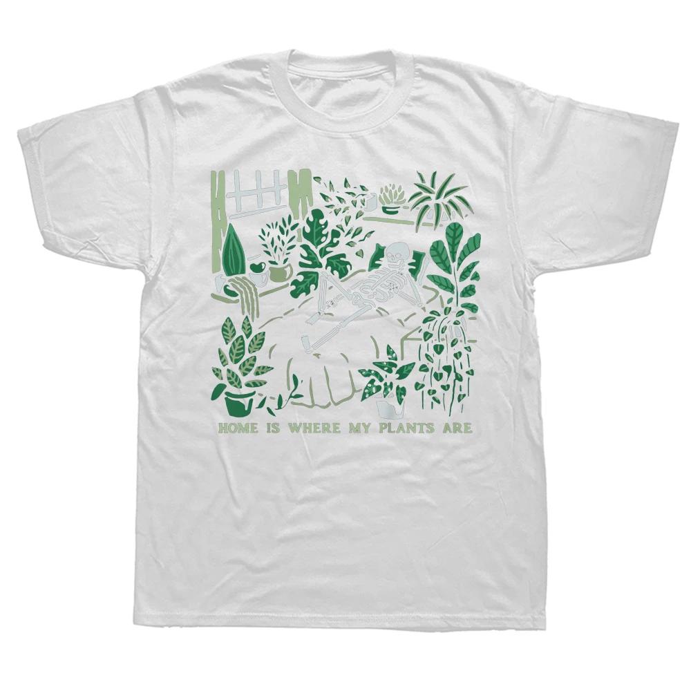 Funny Plants Lover Gardener Home Is Where My Plants Are T Shirts Graphic Streetwear Short Sleeve Birthday Gifts Summer Tshirt S