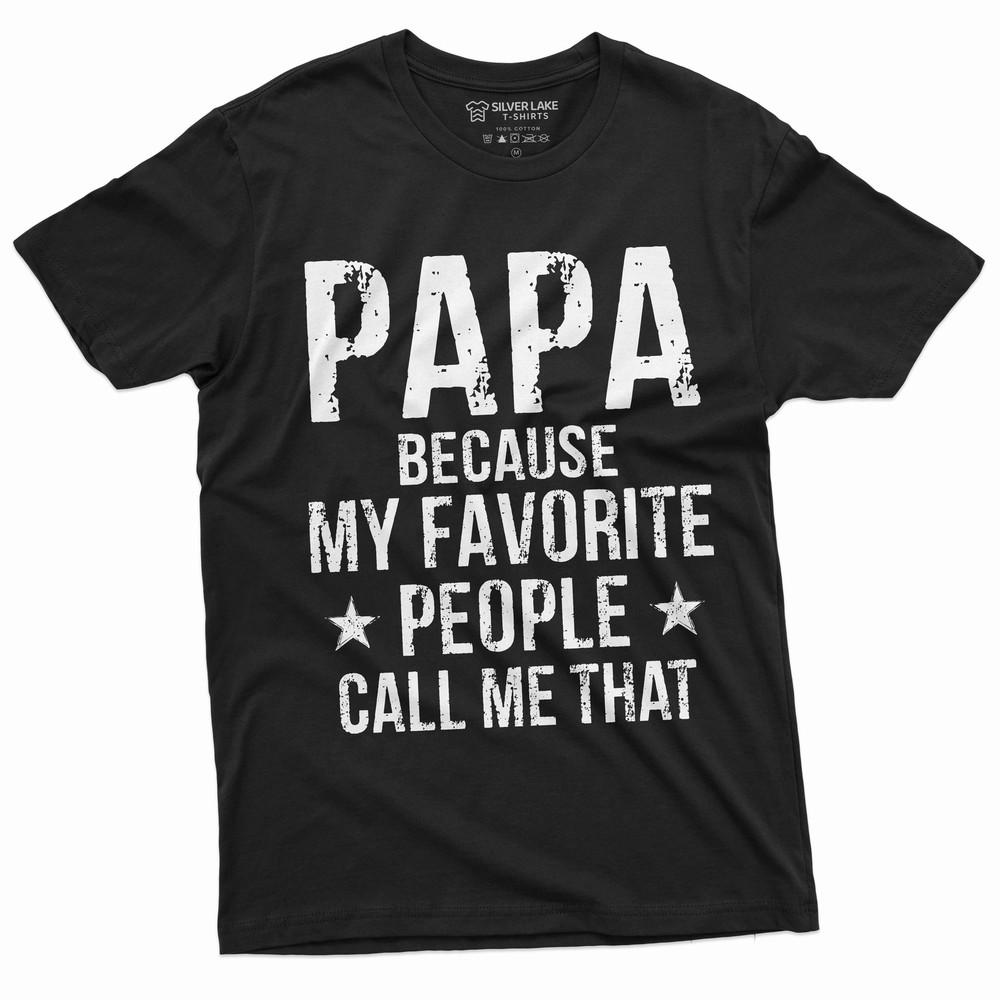 

Papa Favorite people T-shirt Grandfather Grandpa Gift Father s day Christmas Tee 2XL