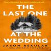 The Last One At the Wedding by Jason Rekulak Hardback Book 9781408733219