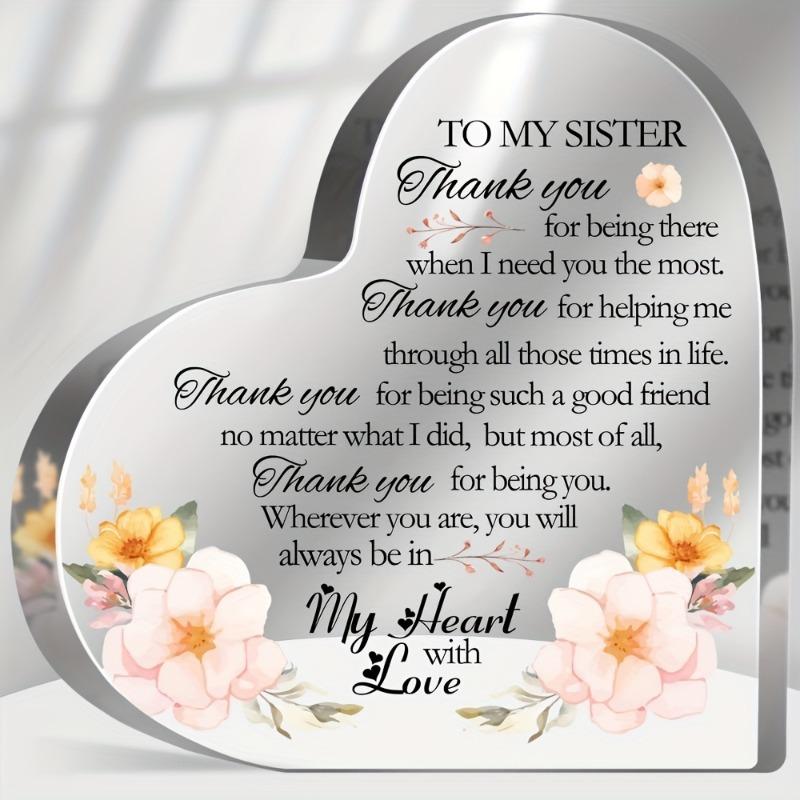 

2D Flat, Acrylic Sister Thank You Decorative Plaque, Floral Design, Suitable for Wall Decoration, Porch, Room, Villa, Accents Home, Hallway, or Workpl 10*10CM