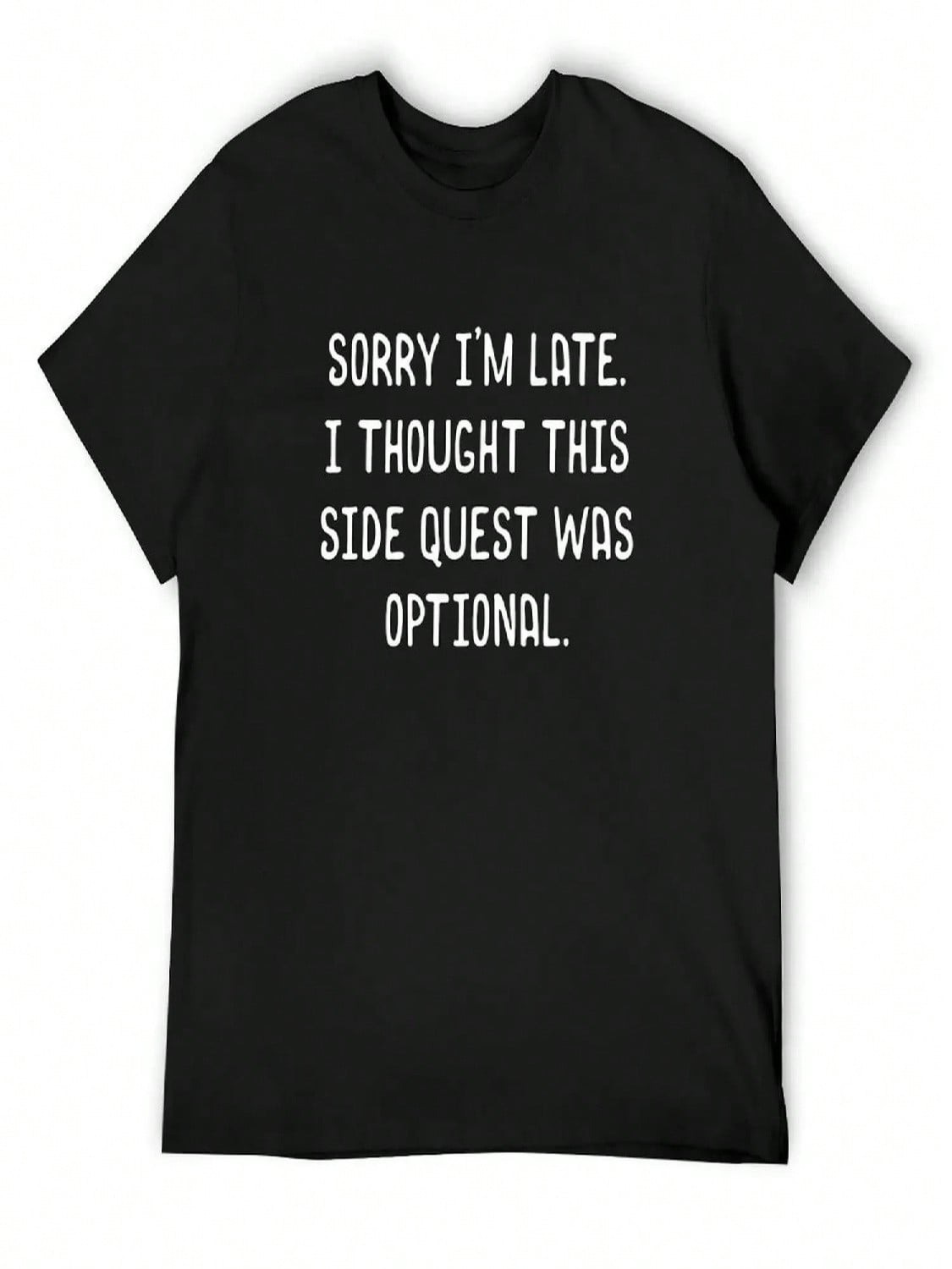 Sorry I m Late I Thought This Side Quest Was Optional Meme Funny Tabletop RPG T-Shirt Anime Shirt unisex s T-Shirts S разноцветный