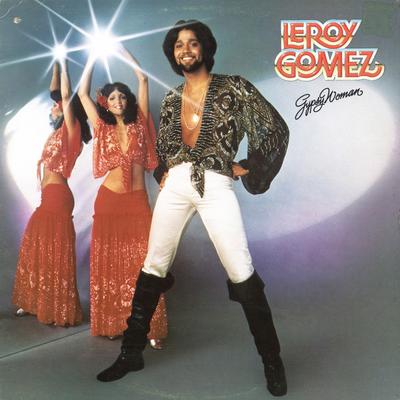 LP Record LEROY GOMEZ  Gypsy Woman NBLP7110 Casablanca 1978 Canada SoulFunk Used