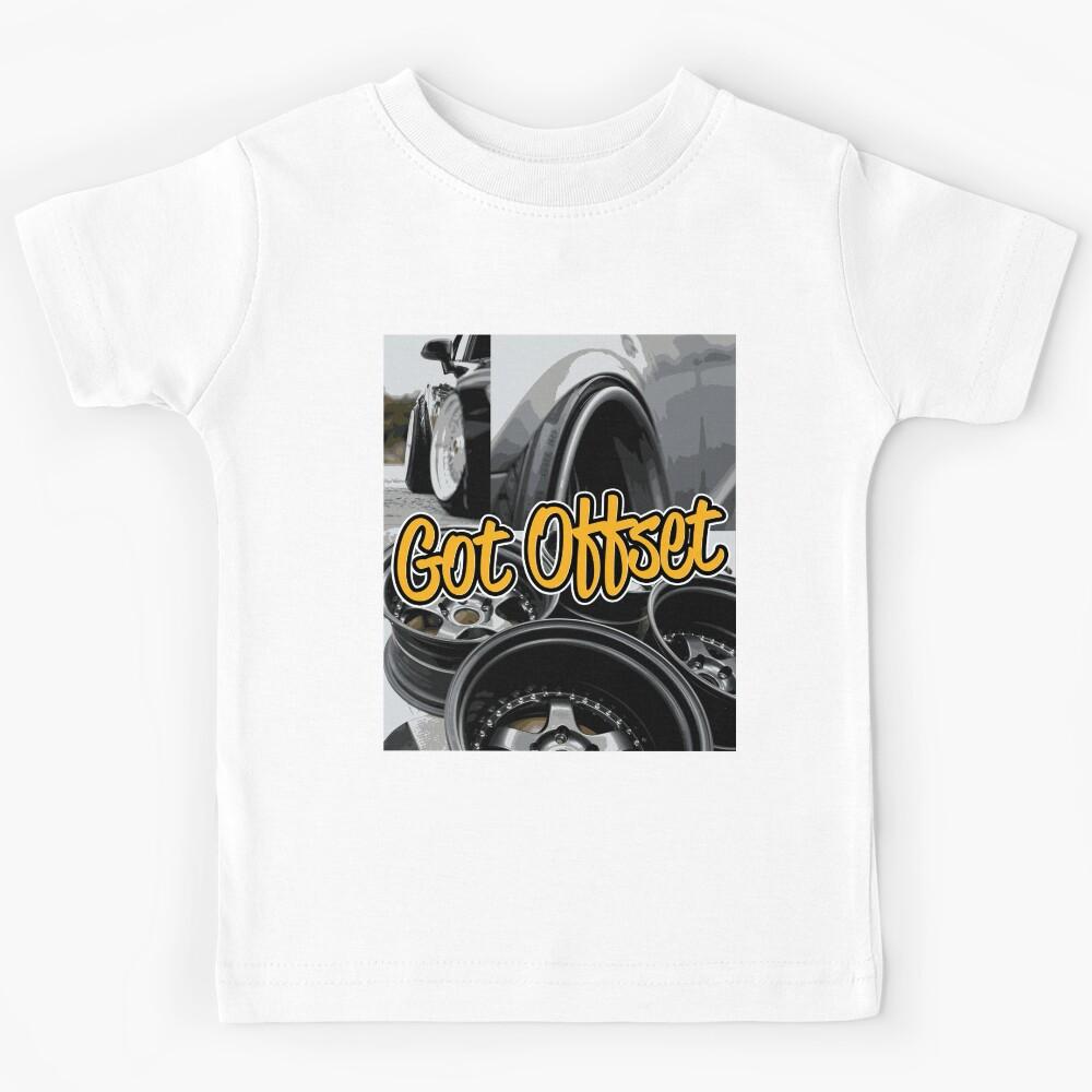 Got Offset, wheel fitment 101 Kids T-Shirt 140