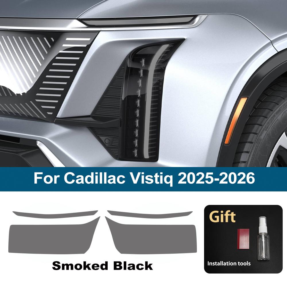 

Premium TPU PPF for Cadillac Vistiq 2025-2026 High-Gloss Smoke Black Pre-Cut Headlight Cover Anti-Scratch Protective Vinyl Kit For Vistiq 25-26 SMK