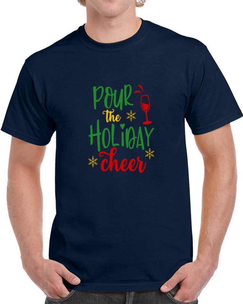 Pour The Holiday Cheer Christmas T-Shirt Yuletide Spirits Tee Fun Unisex T Shirt