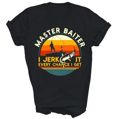 Master Baiter Im Always Jerking My Rod Fishing Unisex Shirt Gift