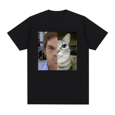 Dexter Morgan Funny Cat Meme Tshirts  Short Sleeve O Neck Tshirt Unisex Streetwear Unisexs Women Clothes Harajuku Tee Shirt Tops