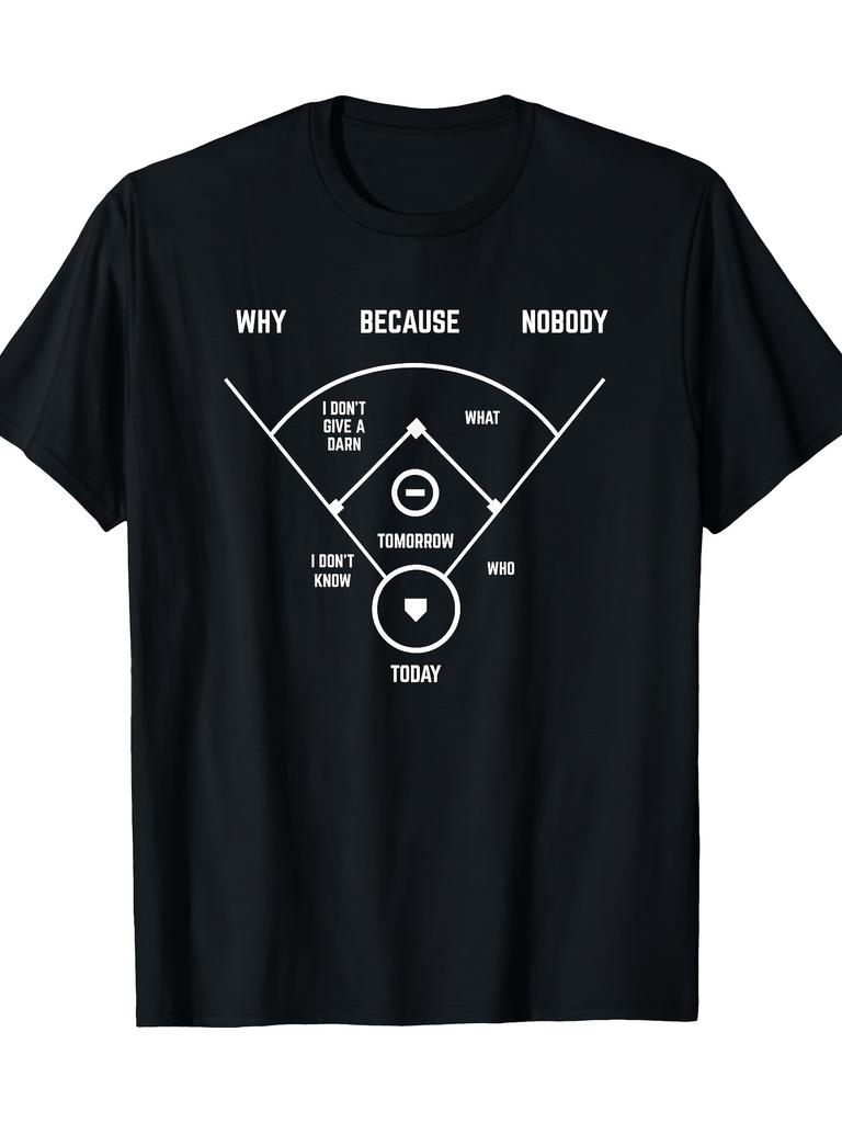 Baseball Why Because Nobody Funny Diagram Graphic Tee Soft Casual Short Sleeve TShirt for Men