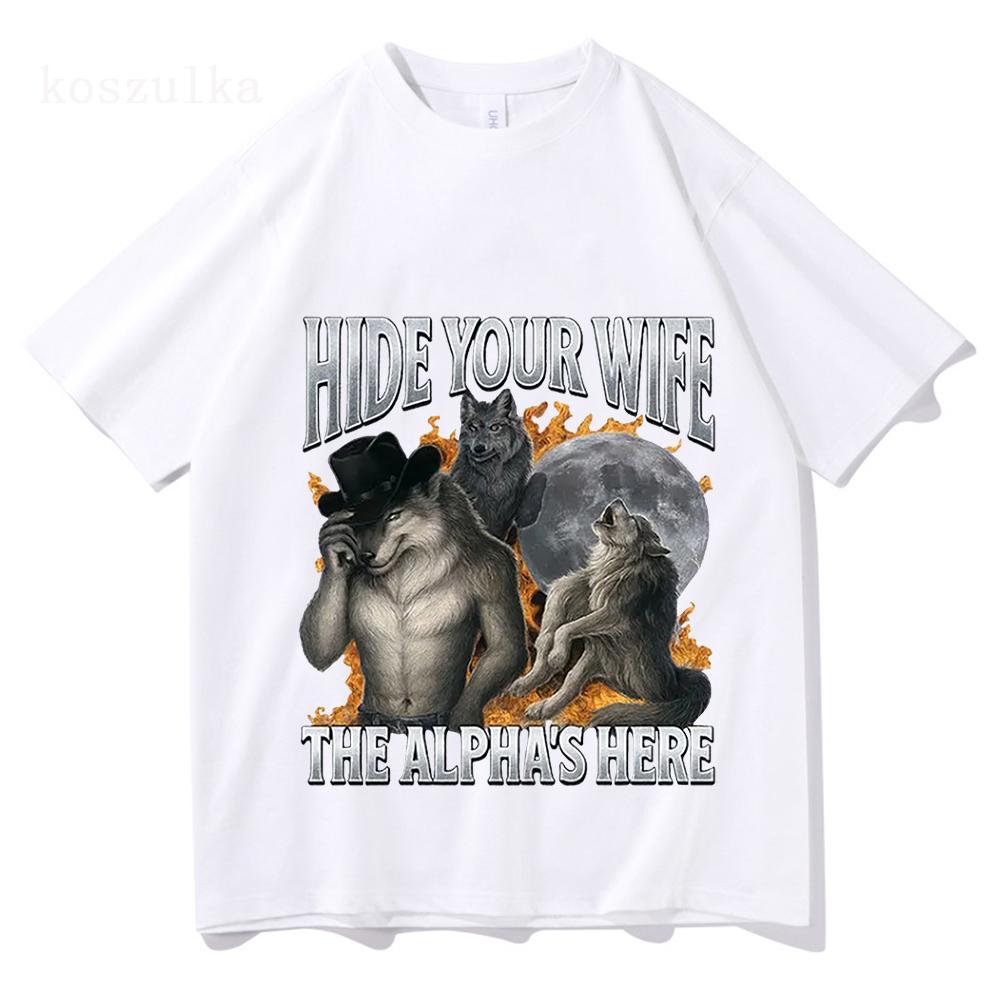 Hide Your Wife The Alpha Is Here Funny Werewolf Meme Graphic T-shirts Men's Fashion Hip Hop Casual Cotton Short Sleeve T Shirts