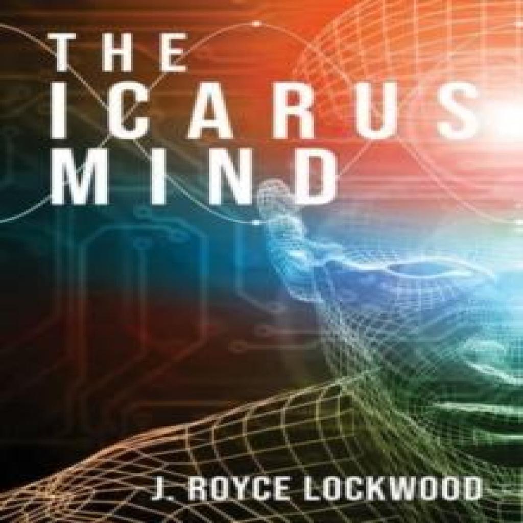 The Icarus Mind by J Royce Lockwood Paperback Book 9789815009125