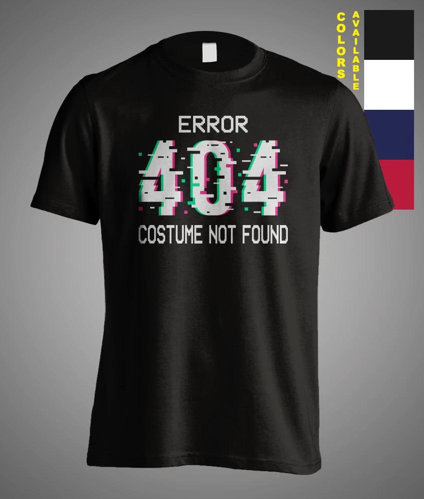 Error 404 Costume Not Found Halloween Costume For Lazy People Funny Gift T-Shirt S