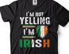 Funny Irish Shirt Ireland Patriotic Tee St Patrick's Day Humorous Shirt Saint Patrick Gifts Irish Gift Ideas Ireland Flag Tee For Him Dad