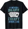 Humorous Poker-Themed T-Shirt for Game Night Fun
