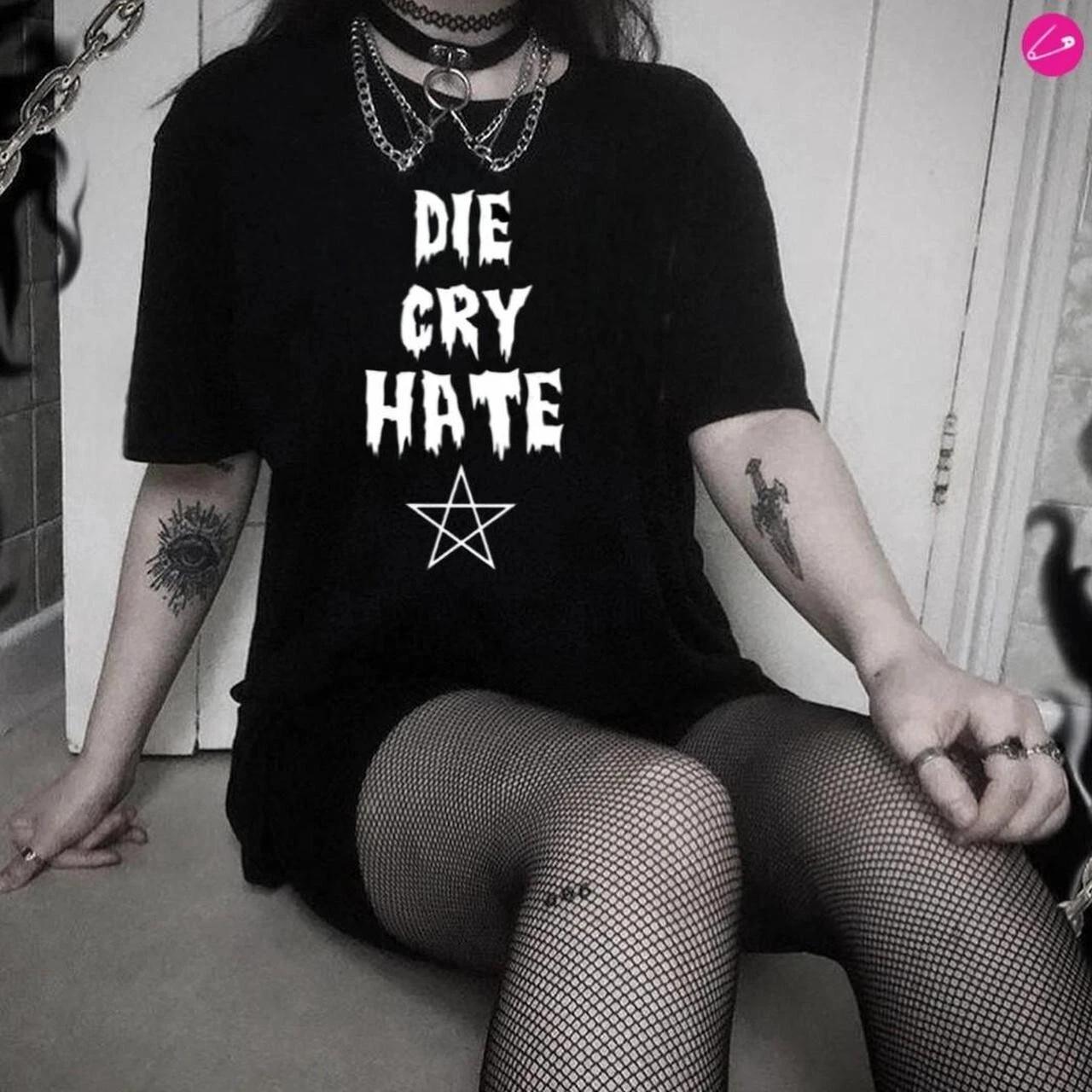 Die Cry Hate T-Shirt Gothic Funny Punk Emo Alternative Grunge Skater 3XL