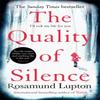 The Quality of Silence by Rosamund Lupton Paperback Book 9780349408156