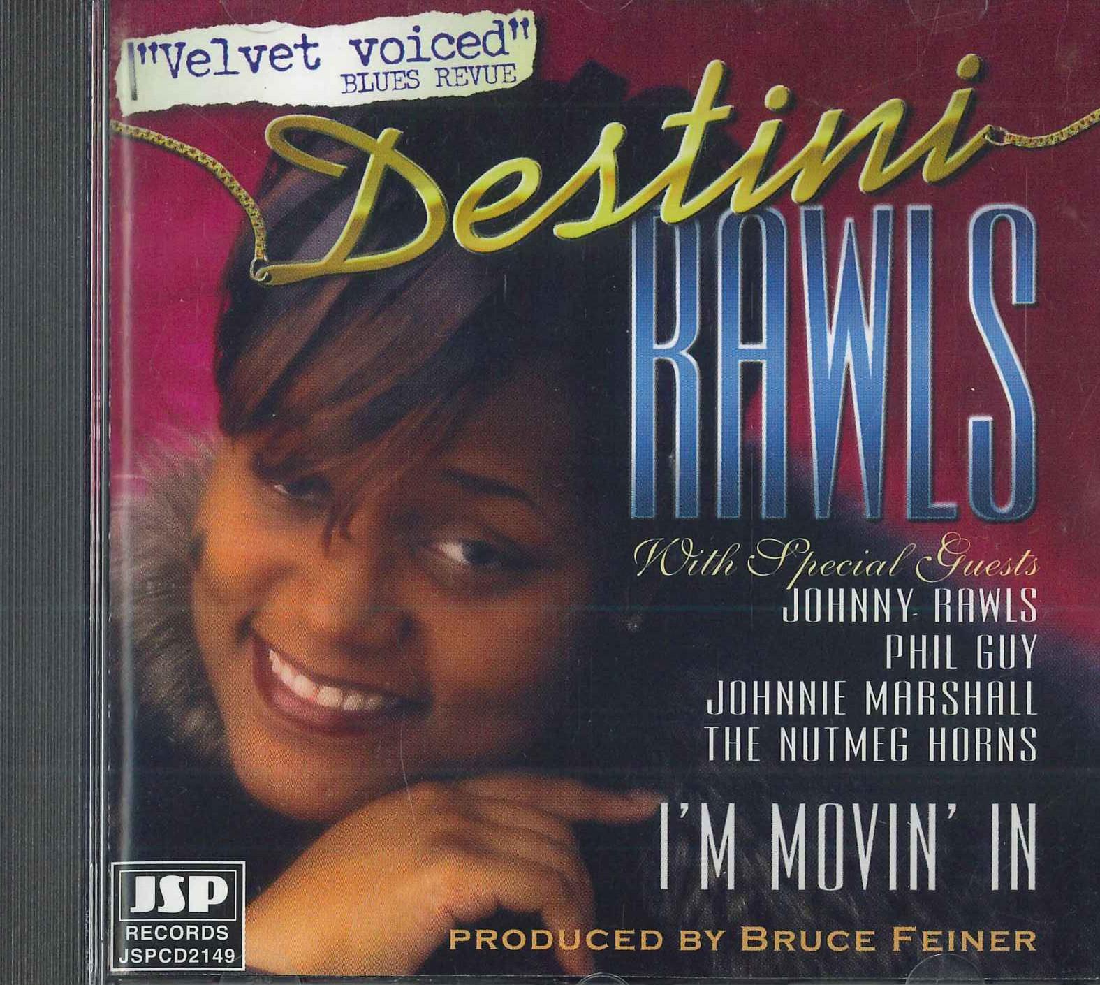 

CD DESTINI RAWLS - I m Movin In JSPCD2149 JSP 2001 UK Blues Used