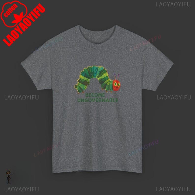 Become Ungovernable Caterpillar T-Shirt Quirky Insect Meme Funny Rebellion Graphic Print Tees Summer Casual Comfort Cotton Tops