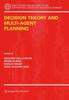 The Decision Theory and Multi-Agent Planning : 482 Book