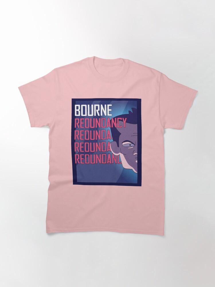 Jason Bourne Bourne Redundancy Inside Joke Poster Classic T-Shirt