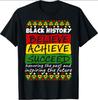 Black History Month Honoring Past Inspiring Future African T-Shirt Unisex T-Shirt