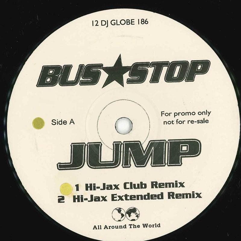

12inch Record BUS STOP - Jump 12DJGLOBE186 ALL AROUND THE 1999 UK Dance & Electronica Used
