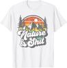 Nature Lovers Funny Hiking Camper Gift T-Shirt for Outdoor Enthusiasts